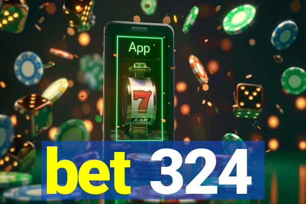 bet 324